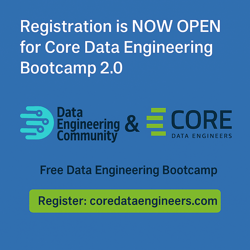 Registration is NOW OPEN for Data Engineering Bootcamp 2.0